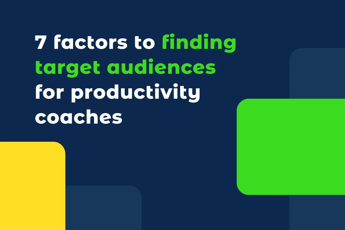7 key factors to finding target audiences for productivity coaches