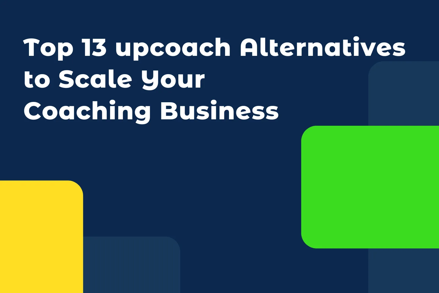 Top 13 upcoach alternatives compared side by side