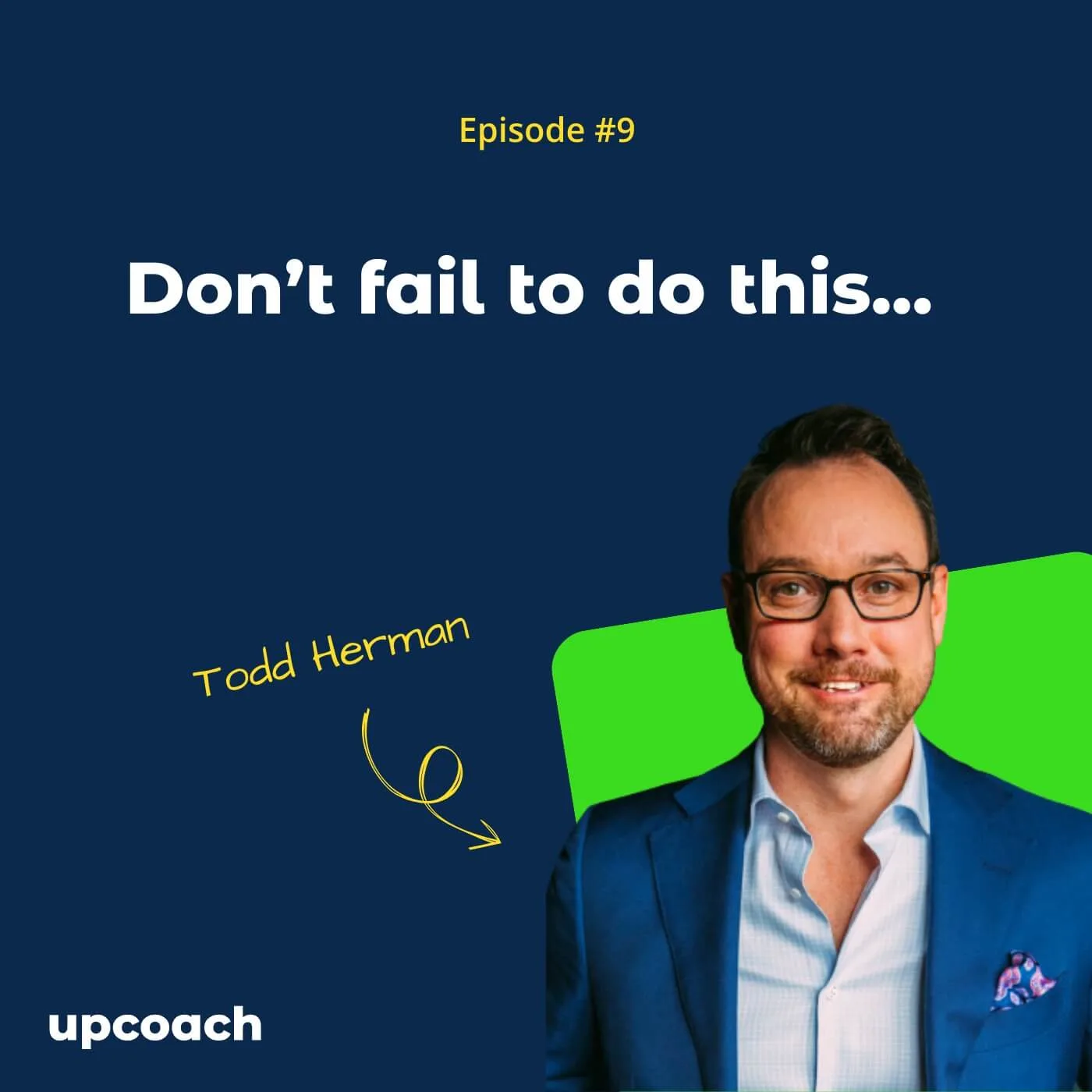 Episode 9 with Todd Herman